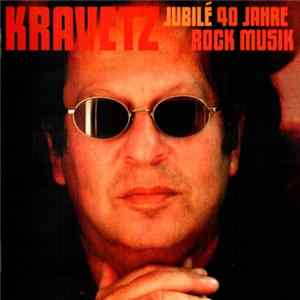 Jean-Jacques Kravetz - Jubilé - 40 Jahre Rock Musik FLAC