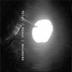 Trist / Kaxur / Holomráz - Trist / Kaxur / Holomráz FLAC