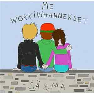 Me Wokkivihannekset - Sä & Mä FLAC