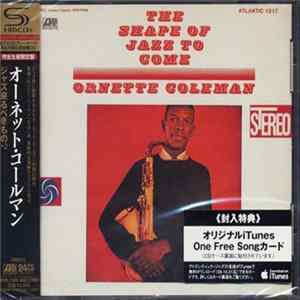 Ornette Coleman - The Shape Of Jazz To Come = ジャズ来るべきもの FLAC