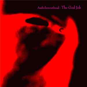 Assholemouthead - The God Job FLAC