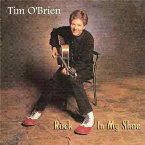 Tim O'Brien - Rock In My Shoe FLAC