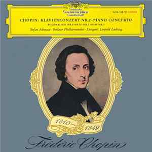 Chopin, Stefan Askenase ∙ Berliner Philharmoniker ∙ Leopold Ludwig - Klavierkonzert Nr. 2 = Piano Concerto / Polonaisen Nr. 6 Op. 53 ∙ Nr. 3 Op. 40 Nr. 1 FLAC