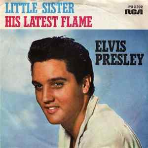 Elvis Presley - His Latest Flame / Little Sister FLAC