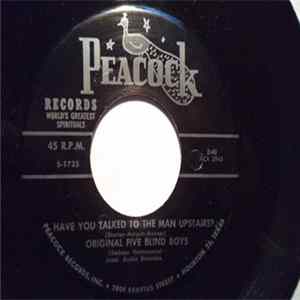 Original Five Blind Boys - Have You Talked To The Man Upstairs? / In The Garden FLAC