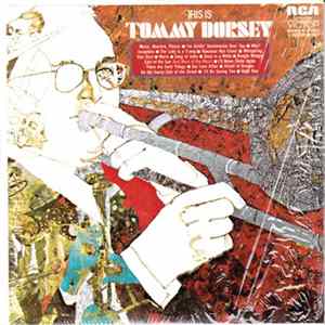 Tommy Dorsey And His Orchestra - This Is Tommy Dorsey FLAC