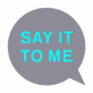 Pet Shop Boys - Say It To Me (Remixes) FLAC