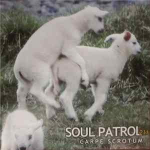 Soul Patrol - Carpe Scrotum FLAC