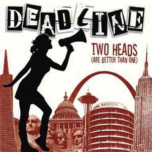 Deadline - Two Heads (Are Better Than One) FLAC
