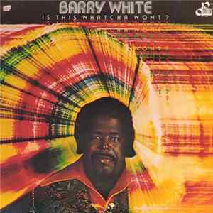 Barry White - Is This Whatcha Wont? FLAC