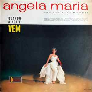Angela Maria - Quando A Noite Vem FLAC