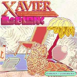 Xavier LeBlanc - Furious//Luxurious FLAC