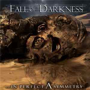 Fall Of Darkness - ...In Perfect Asymmetry FLAC