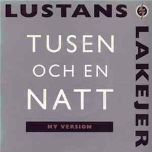 Lustans Lakejer - Tusen Och En Natt (Ny Version) FLAC