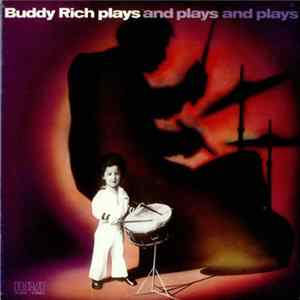 Buddy Rich - Buddy Rich Plays And Plays And Plays FLAC