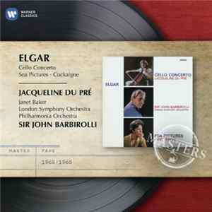 Sir Edward Elgar - Cello Concerto - Sea Pictures Etc. FLAC