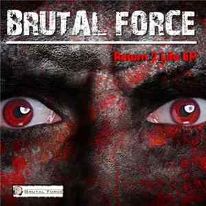 Brutal Force - Return 2 Life EP FLAC