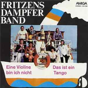 Fritzens Dampfer Band - Eine Violine Bin Ich Nicht / Das Ist Ein Tango FLAC