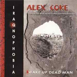 Alex Coke - Wake Up Dead Man / Iraqnophobia FLAC