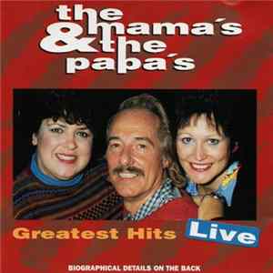 The Mama's & The Papa's - Greatest Hits - Live FLAC