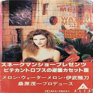 Snakeman Show Presents Melon And Exotic Sounds Of Water Melon Group - Pithecan Thropus Erectus FLAC