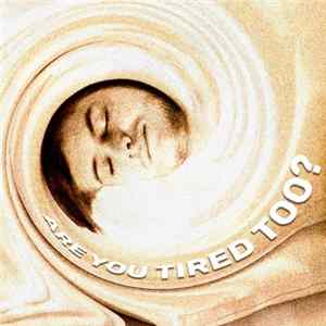 Edwin Organ - Are You Tired Too? FLAC