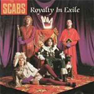 The Scabs - Royalty In Exile FLAC