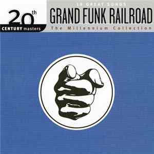 Grand Funk Railroad - 10 Great Songs FLAC