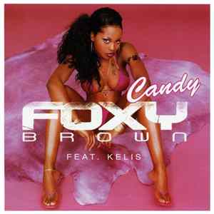Foxy Brown Feat. Kelis - Candy FLAC
