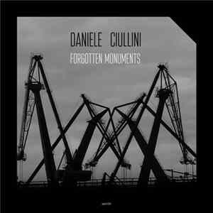 Daniele Ciullini - Forgotten Monuments FLAC