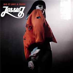 Jessie J - Do It Like A Dude FLAC