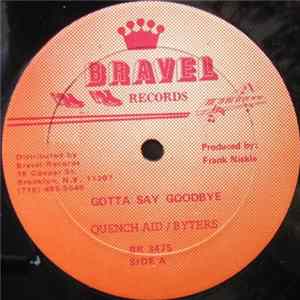 Quench Aid / Byters - Gotta Say Goodbye FLAC