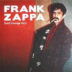 Frank Zappa - Dutch Courage Vol. 2 FLAC