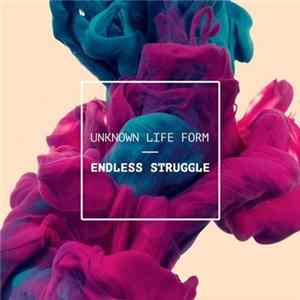 Unknown Life Form - Endless Struggle FLAC