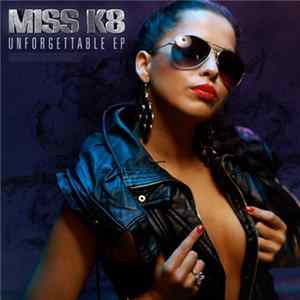 Miss K8 - Unforgettable EP FLAC