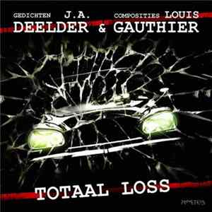 J.A. Deelder & Louis Gauthier - Totaal Loss FLAC