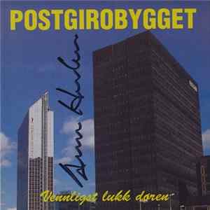 Postgirobygget - Vennligst Lukk Døren FLAC