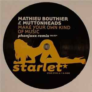Mathieu Bouthier & Muttonheads - Make Your Own Kind Of Music FLAC