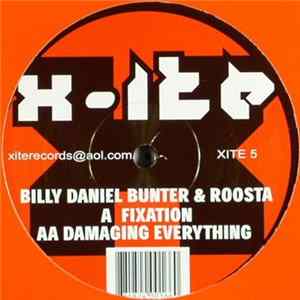 Billy Daniel Bunter & Roosta - Fixation / Damaging Everything FLAC