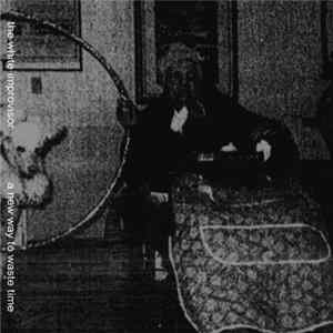 The White Improvisor - A New Way to Waste Time