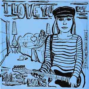Fifth Column / Trailer Queen - I Love You But.../ These Boots Were Made For Walking FLAC