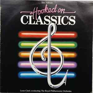 Louis Clark Conducting The Royal Philharmonic Orchestra - Hooked On Classics FLAC