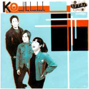 Ko And The Knockouts - Ko And The Knockouts FLAC