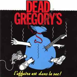 Dead Gregory's - L'affaire Est Dans Le Sac FLAC