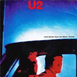 U2 - Even Better Than The Real Thing FLAC