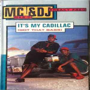 MC Nas-D & DJ Freaky Fred - It's My Cadillac (Got That Bass) FLAC