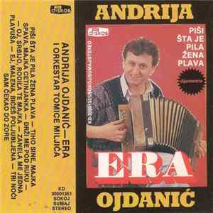 Andrija Era Ojdanić - Piši Šta Je Pila Žena Plava FLAC