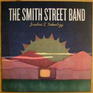 The Smith Street Band - Sunshine & Technology FLAC