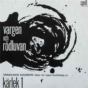 Annakarin Svedberg - Vargen Och Rödluvan Annakarin Svedberg Läser Sin Egen Berättelse Ur Kärlek 1 FLAC