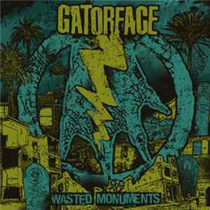 Gatorface - Wasted Monuments FLAC